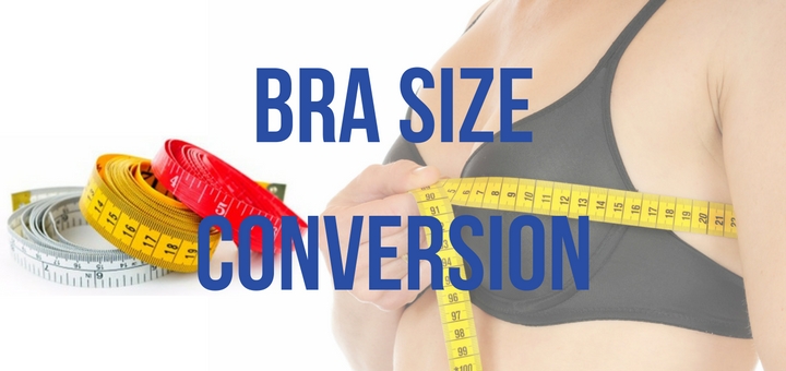 Bra Size Conversion; UK, US, Japan, India, China, France, Spain, Belgium